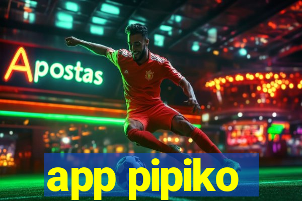 app pipiko